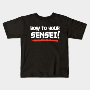 Bow To Your Sensei Kids T-Shirt
